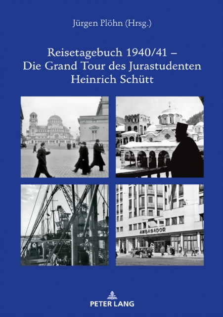 Reisetagebuch 1940/41 - Die Grand Tour Des Jurastudenten Heinrich Schutt