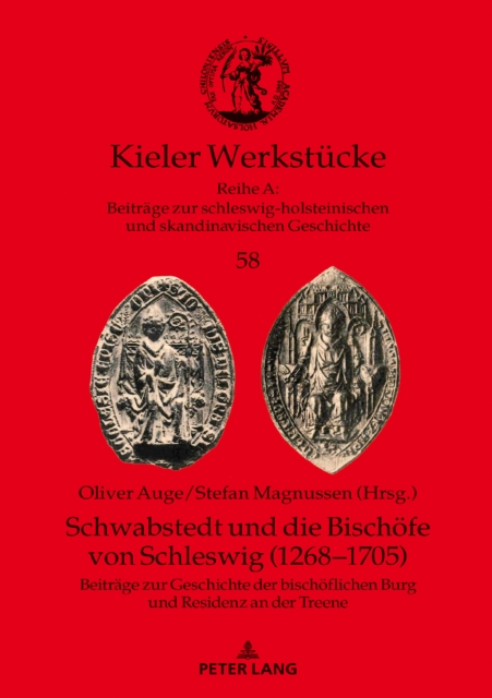 Schwabstedt Und Die Bischoefe Von Schleswig (1268-1705)