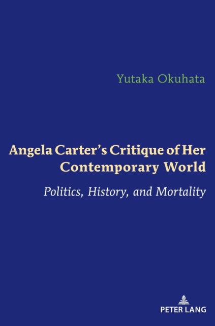 Angela Carter's Critique of Her Contemporary World