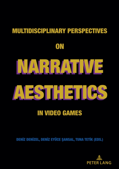 Multidisciplinary Perspectives on Narrative Aesthetics in Video Games