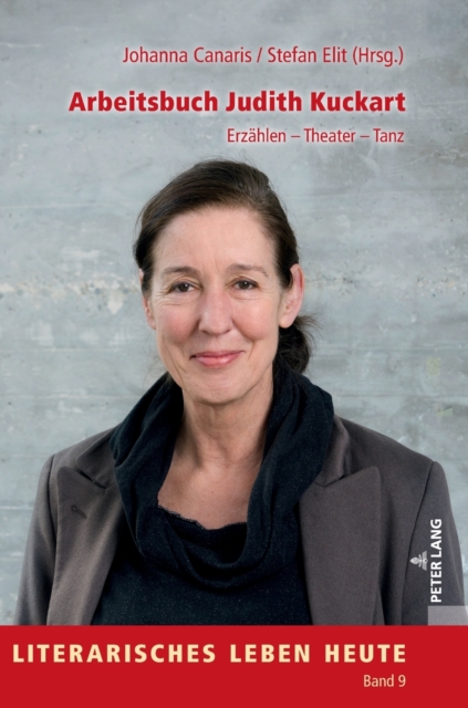 Arbeitsbuch Judith Kuckart; Erzahlen - Theater - Tanz