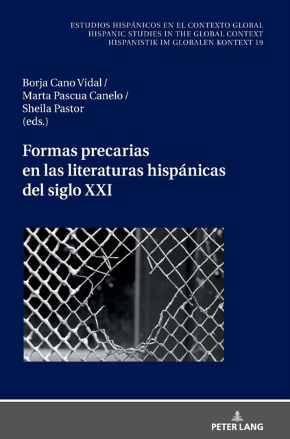 Formas precarias en las literaturas hispanicas del siglo XXI