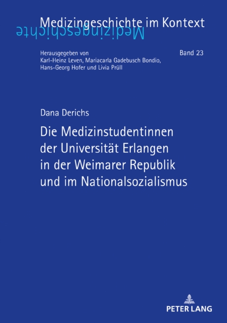 Medizinstudentinnen Der Universitaet Erlangen in Der Weimarer Republik Und Im Nationalsozialismus