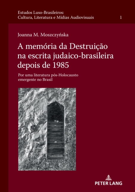 memoria da Destruicao na escrita judaico-brasileira depois de 1985