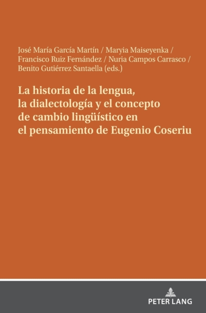 historia de la lengua, la dialectologia y el concepto de cambio linguistico en el pensamiento de Eugenio Coseriu