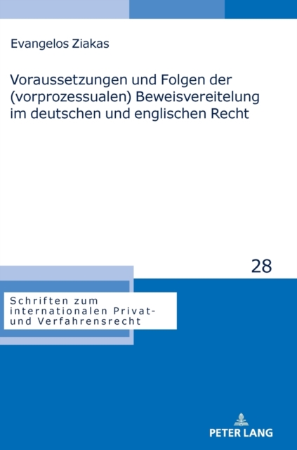 Voraussetzungen und Folgen der (vorprozessualen) Beweisvereitelung im deutschen und englischen Recht