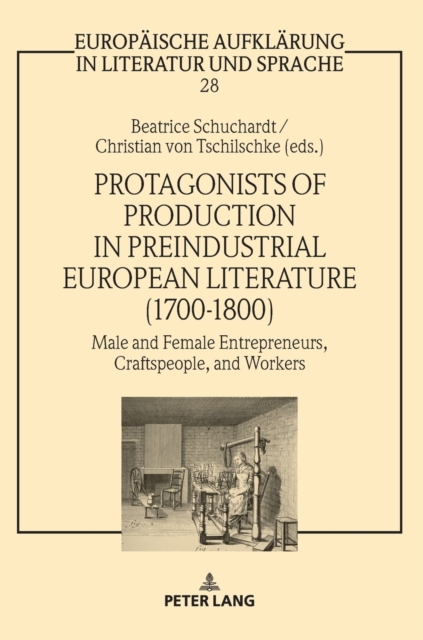 Protagonists of Production in Preindustrial European Literature (1700-1800)