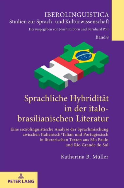 Sprachliche Hybriditat in der italo-brasilianischen Literatur; eine soziolinguistische Analyse der Sprachmischung zwischen Italienisch/Talian und Portugiesisch in literarischen Texten aus Sao Paulo und Rio Grande do Sul