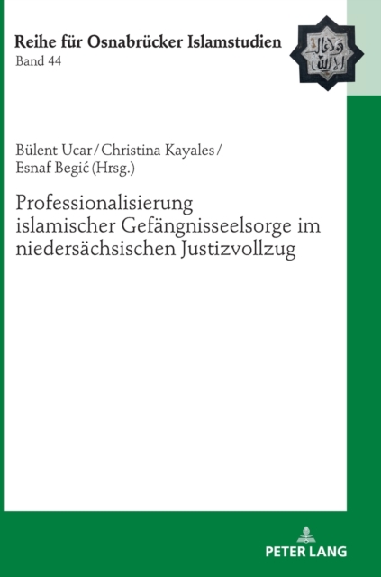 Professionalisierung islamischer Gefangnisseelsorge im niedersachsischen Justizvollzug