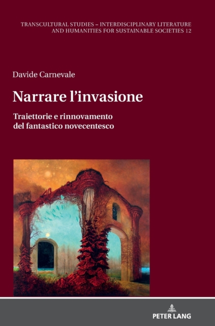 Narrare l'invasione; Traiettorie e rinnovamento del fantastico novecentesco