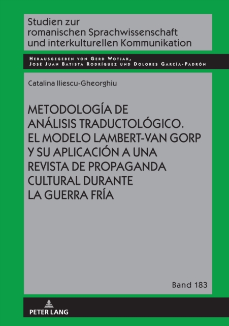 Metodologia de analisis traductologico. El modelo Lambert-Van Gorp y su aplicacion a una revista de propaganda cultural durante la Guerra Fria