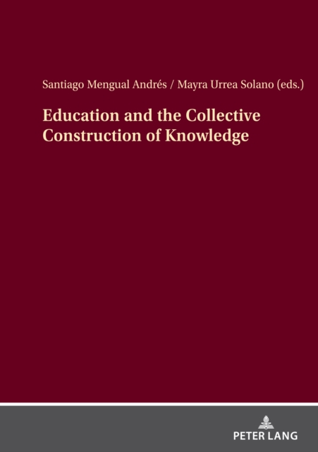 Education and the Collective Construction of Knowledge