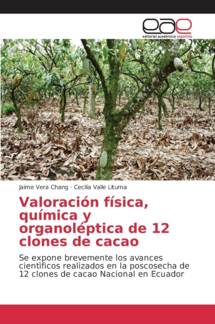 Valoraci n F sica, Qu mica Y Organol ptica de 12 Clones de Cacao