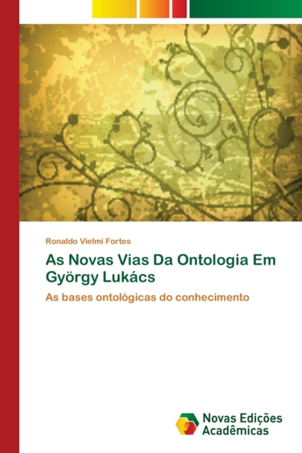 As Novas Vias Da Ontologia Em Gyoergy Lukacs