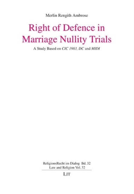 Right of Defence in Marriage Nullity Trials