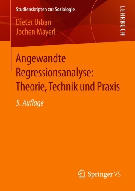 Angewandte Regressionsanalyse: Theorie, Technik Und Praxis