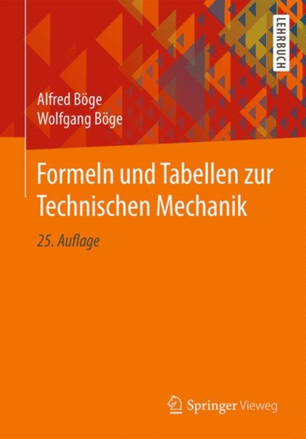Formeln und Tabellen zur Technischen Mechanik