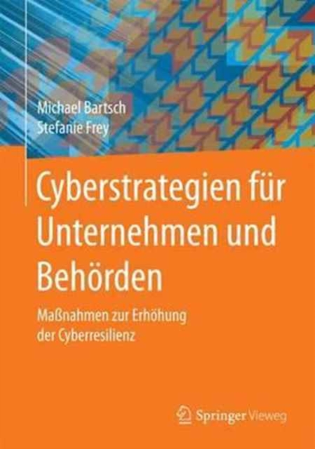 Cyberstrategien fur Unternehmen und Behorden