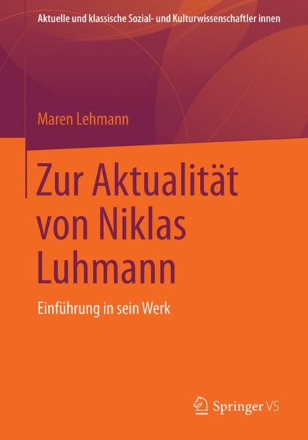 Zur Aktualitat von Niklas Luhmann