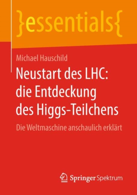 Neustart Des Lhc: Die Entdeckung Des Higgs-Teilchens