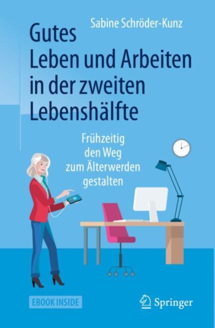 Gutes Leben und Arbeiten in der zweiten Lebenshalfte