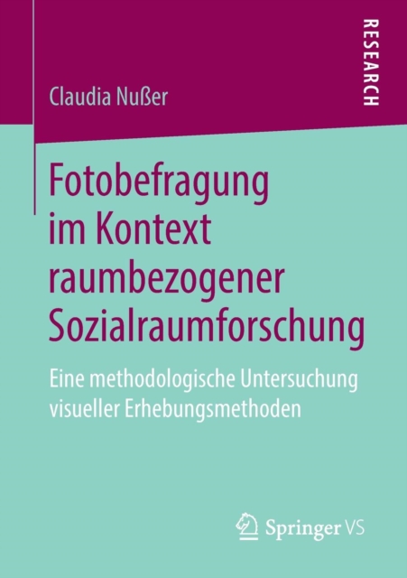 Fotobefragung Im Kontext Raumbezogener Sozialraumforschung