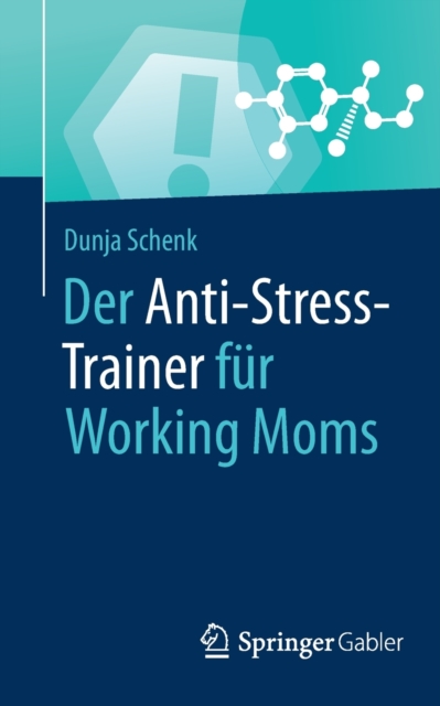 Der Anti-Stress-Trainer Fur Working Moms