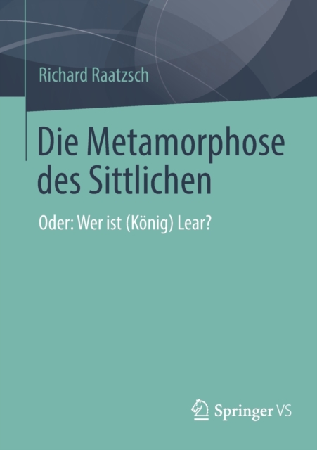 Die Metamorphose des Sittlichen