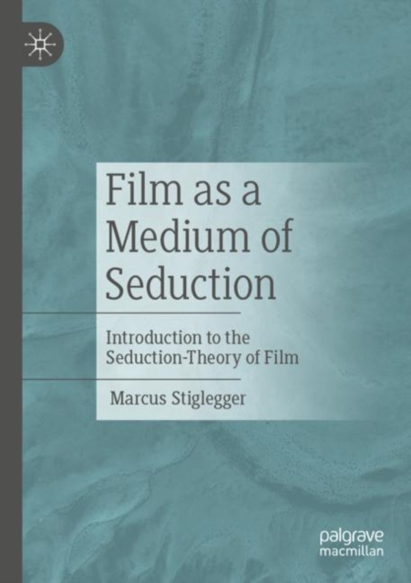 Film as a Medium of Seduction