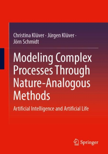 Modeling Complex Processes Through Nature-Analogous Methods