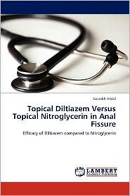 Topical Diltiazem Versus Topical Nitroglycerin in Anal Fissure