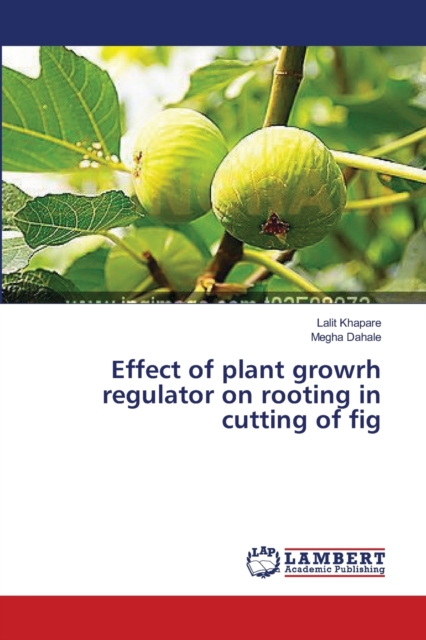 Effect of plant growrh regulator on rooting in cutting of fig