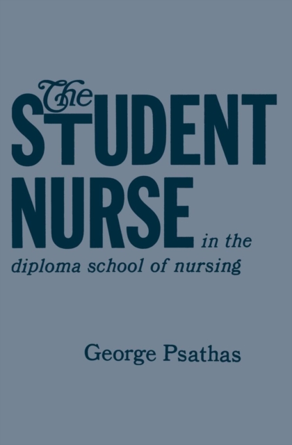The Student Nurse in the Diploma School of Nursing