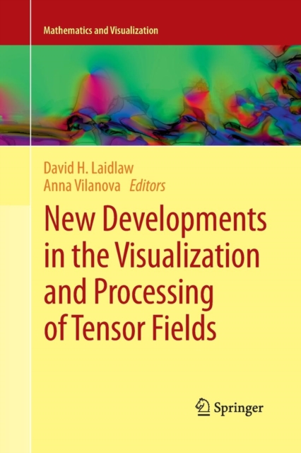 New Developments in the Visualization and Processing of Tensor Fields