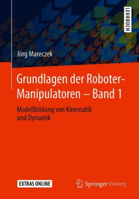 Grundlagen der Roboter-Manipulatoren - Band 1