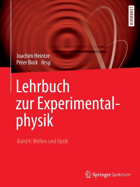 Lehrbuch Zur Experimentalphysik Band 4: Wellen Und Optik
