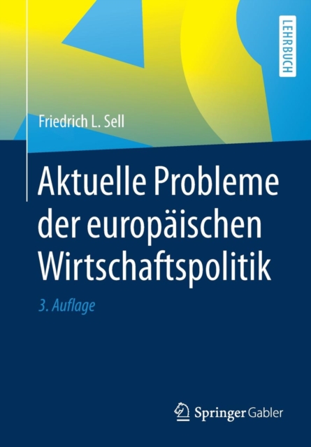 Aktuelle Probleme Der Europaischen Wirtschaftspolitik