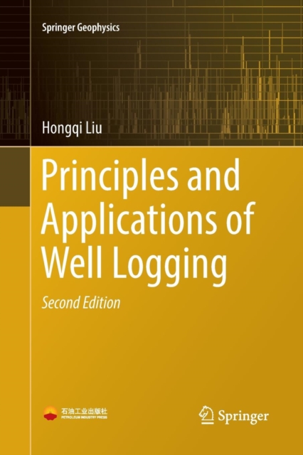 Principles and Applications of Well Logging