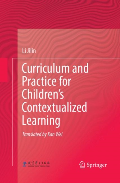 Curriculum and Practice for Children's Contextualized Learning