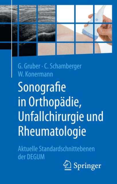 Sonografie in Orthopadie, Unfallchirurgie und Rheumatologie