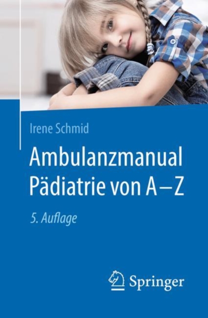 Ambulanzmanual Padiatrie von A-Z