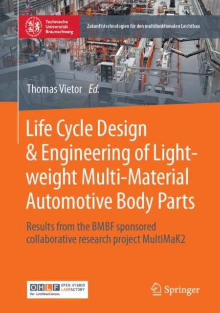 Life Cycle Design & Engineering of Lightweight Multi-Material Automotive Body Parts