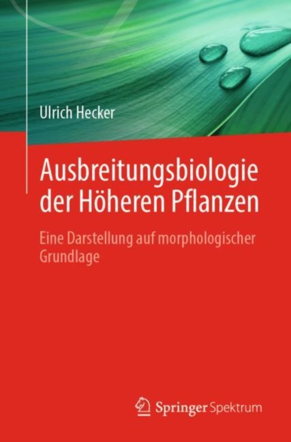 Ausbreitungsbiologie der Hoheren Pflanzen