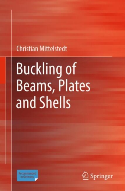 Buckling of Beams, Plates and Shells