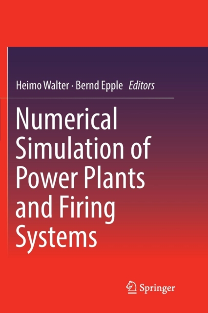 Numerical Simulation of Power Plants and Firing Systems