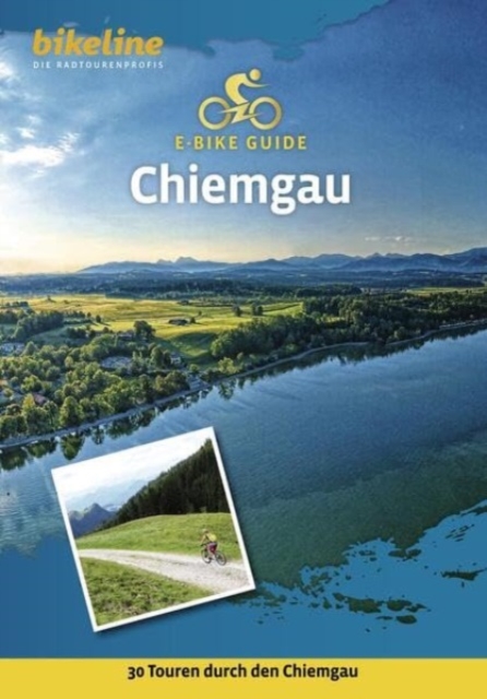 Chiemgau E-Bike 25 touren rund um den Chiemsee