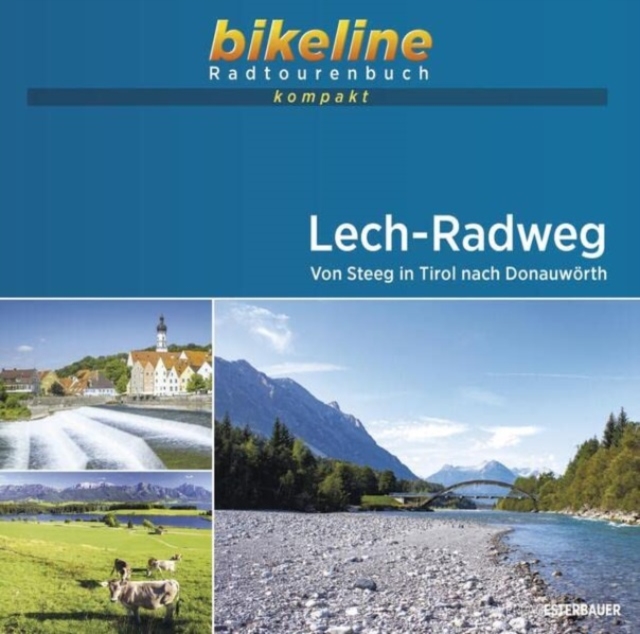 Lech-Radweg Von Steeg in Tirol nach Donauworth