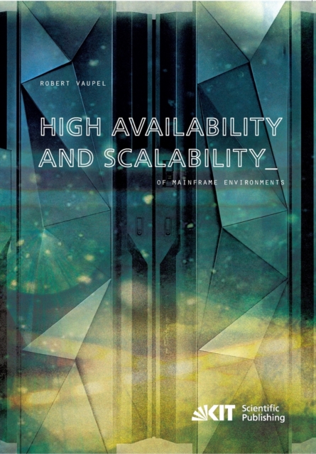High Availability and Scalability of Mainframe Environments using System z and z/OS as example