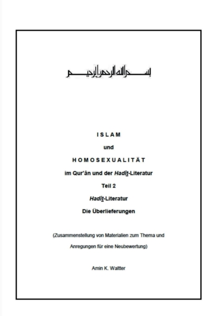 Islam und Homosexualitat im Qur'an und der Hadit-Literatur