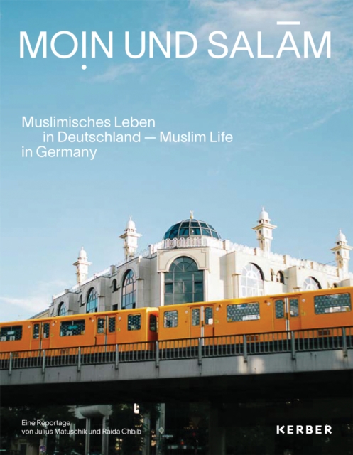 Moin und Salam: Muslim Life in Germany